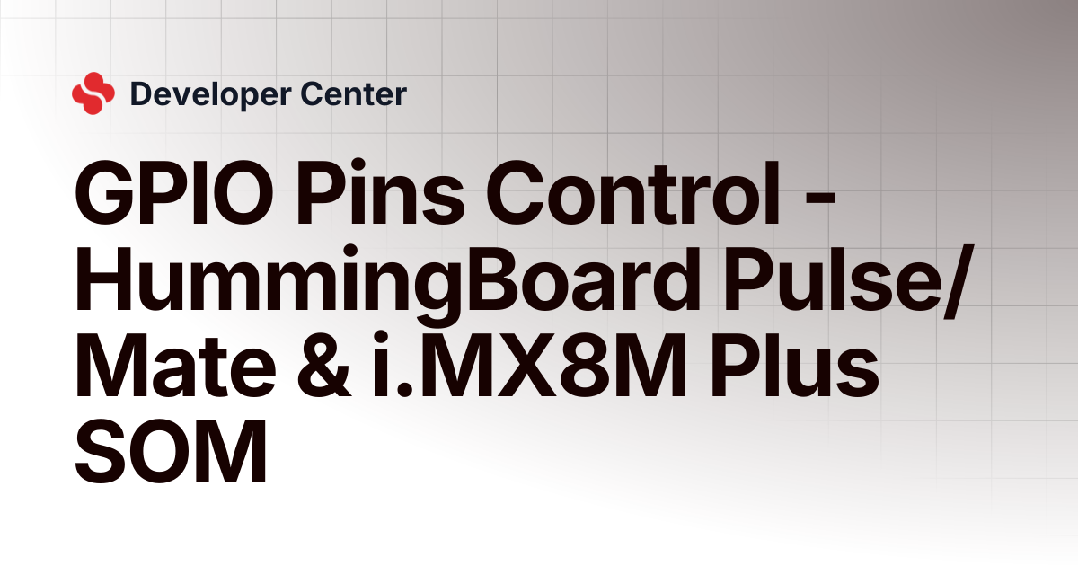 GPIO Pins Control - HummingBoard Pulse/Mate & i.MX8M Plus SOM ...