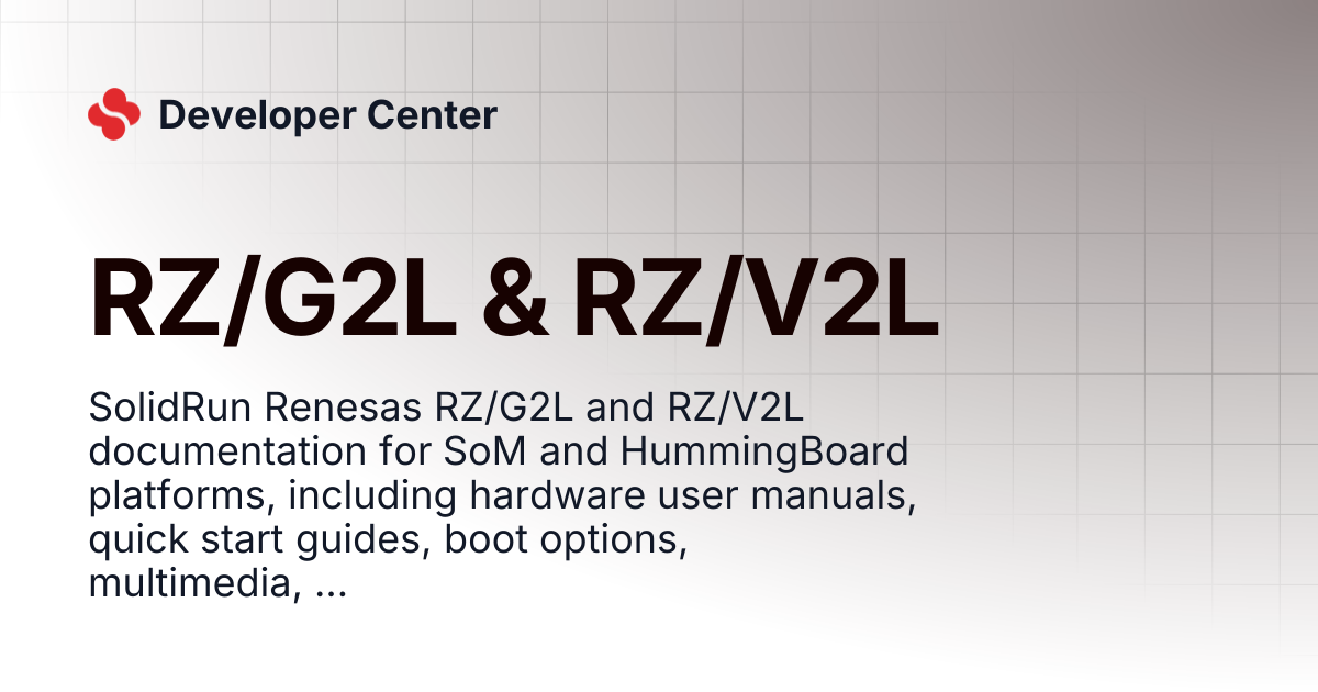 RZ/G2L & RZ/V2L | Developer Center
